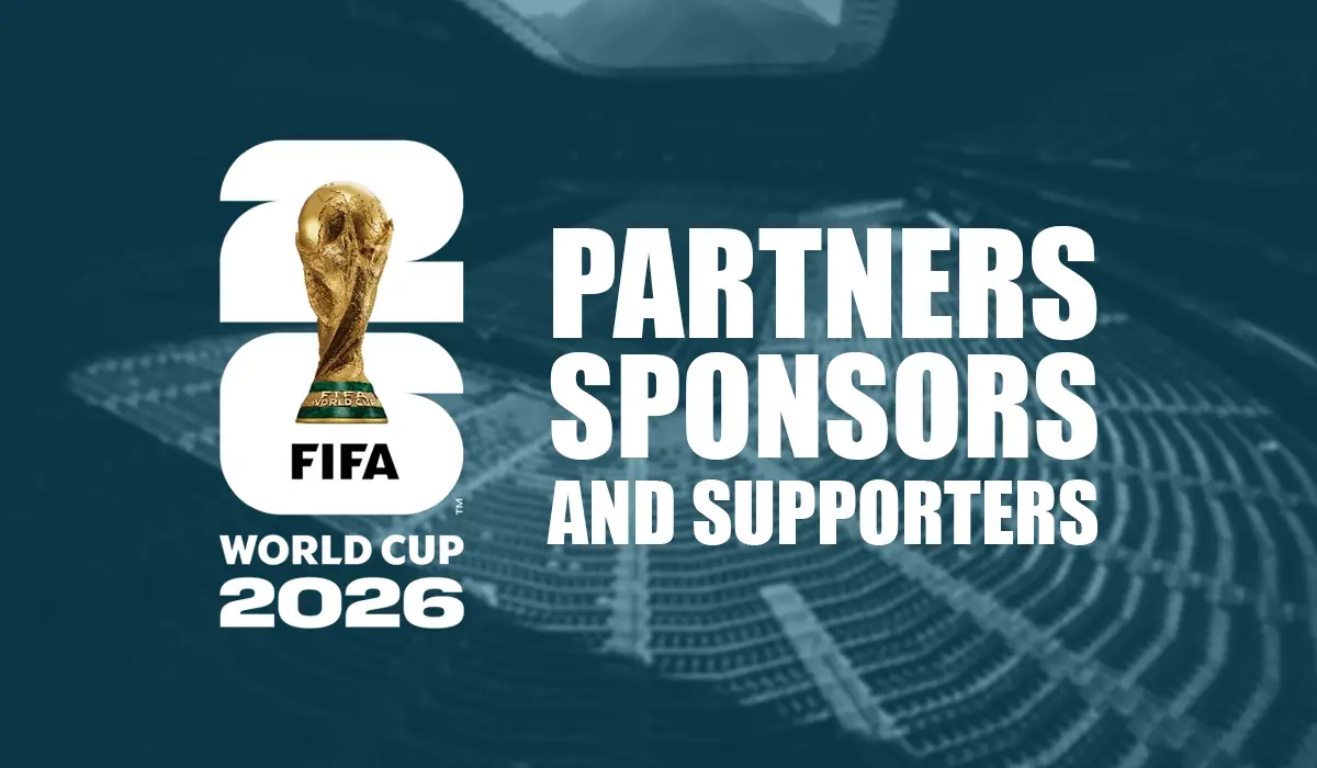 FIFA World Cup 2026 Sponsors and Partners - Full List and Their Roles